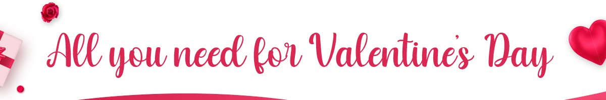 All You need for Valentines Day