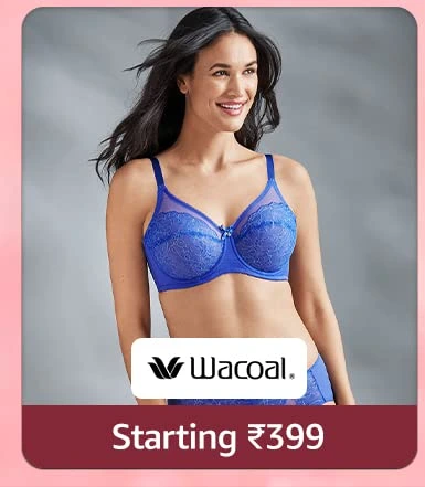 Wacoal -  Starting Rs.399